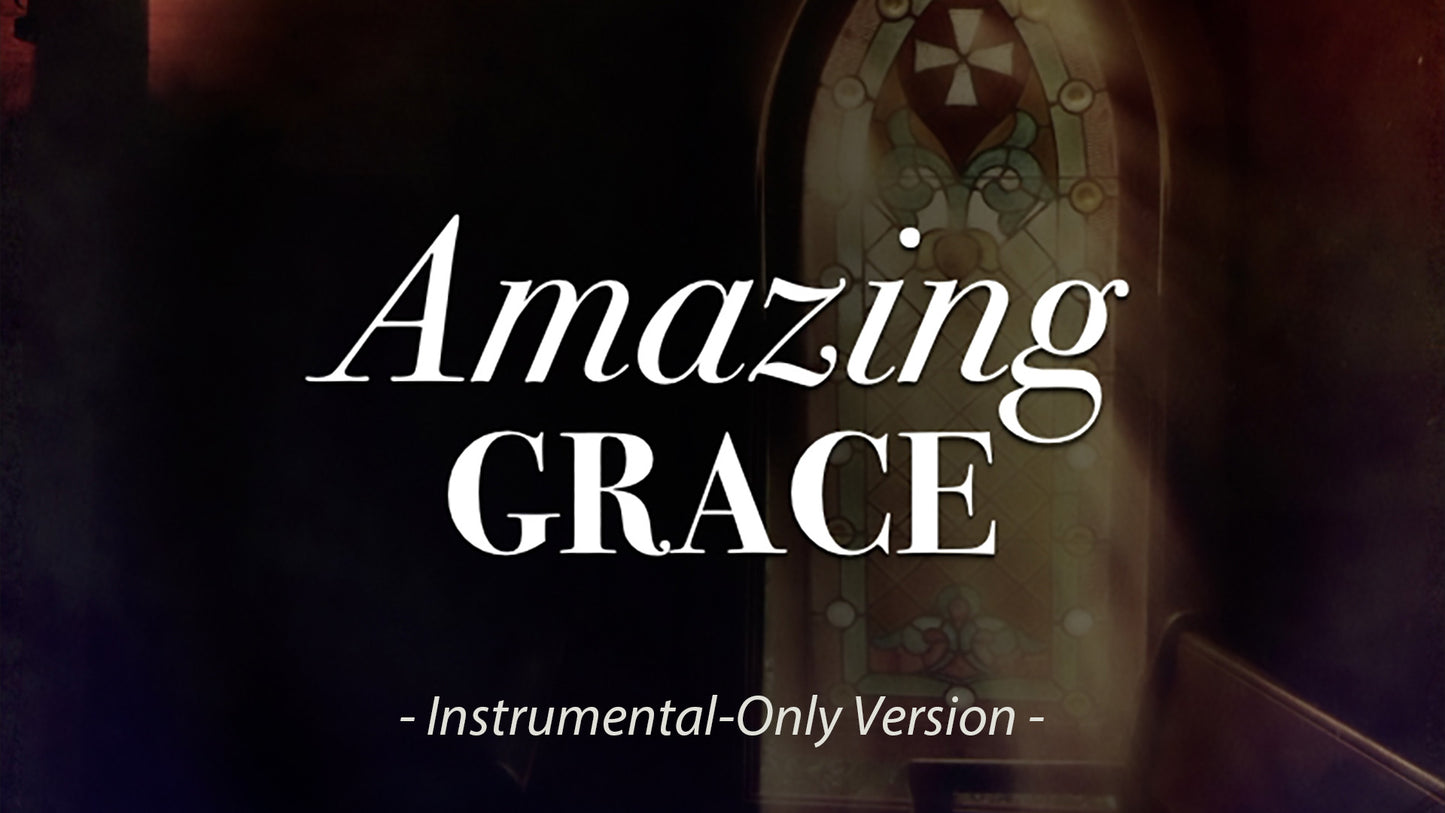 Amazing Grace Instrumental - Lyric Video