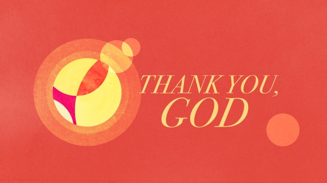 Thank You, God