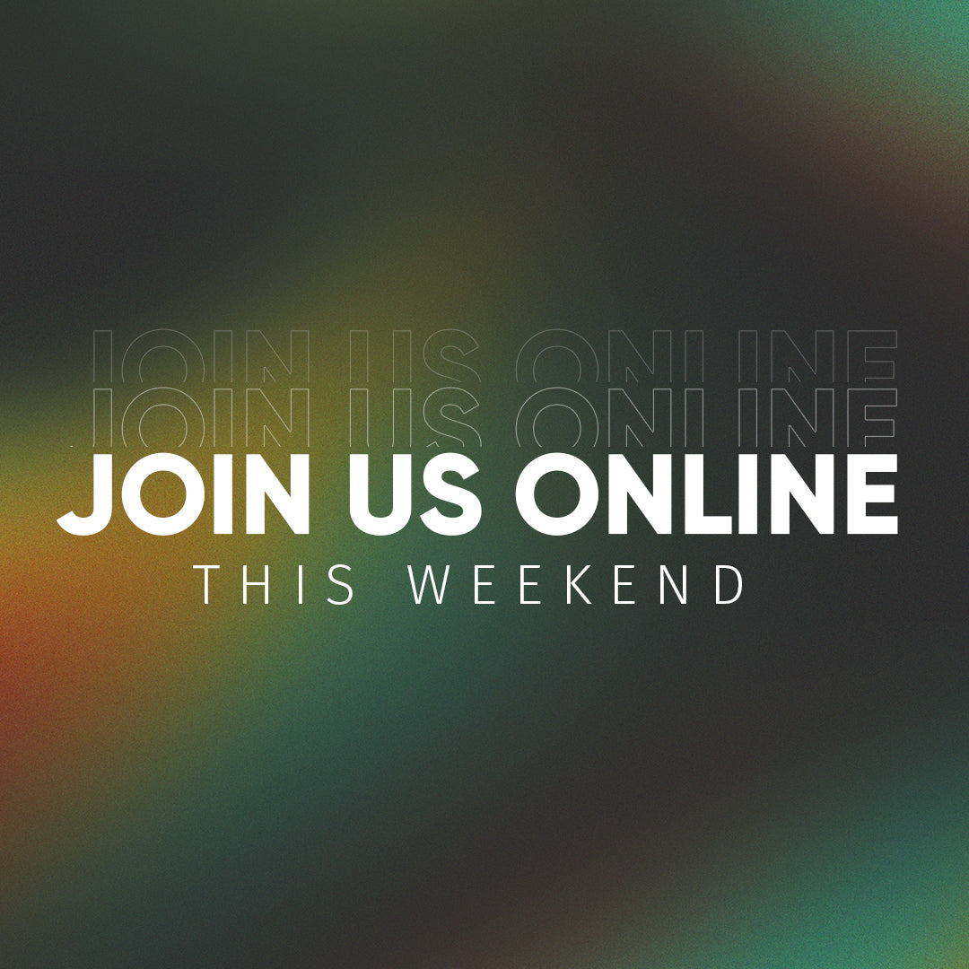 Join Us Online Weekend