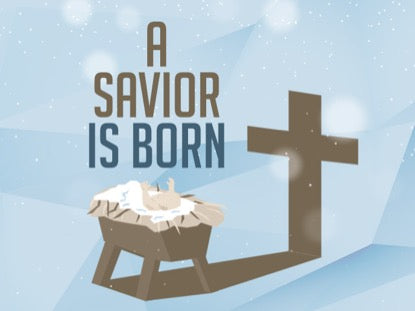 A Savior Is Born
