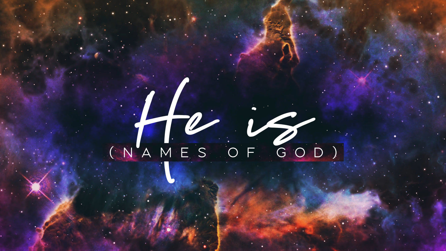 He Is - Names Of God
