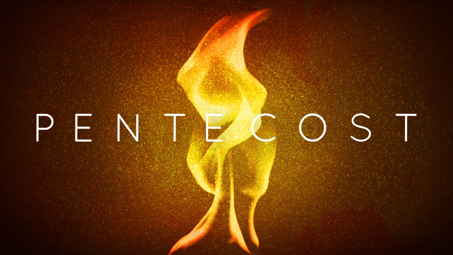 Holy Flame Pentecost Still