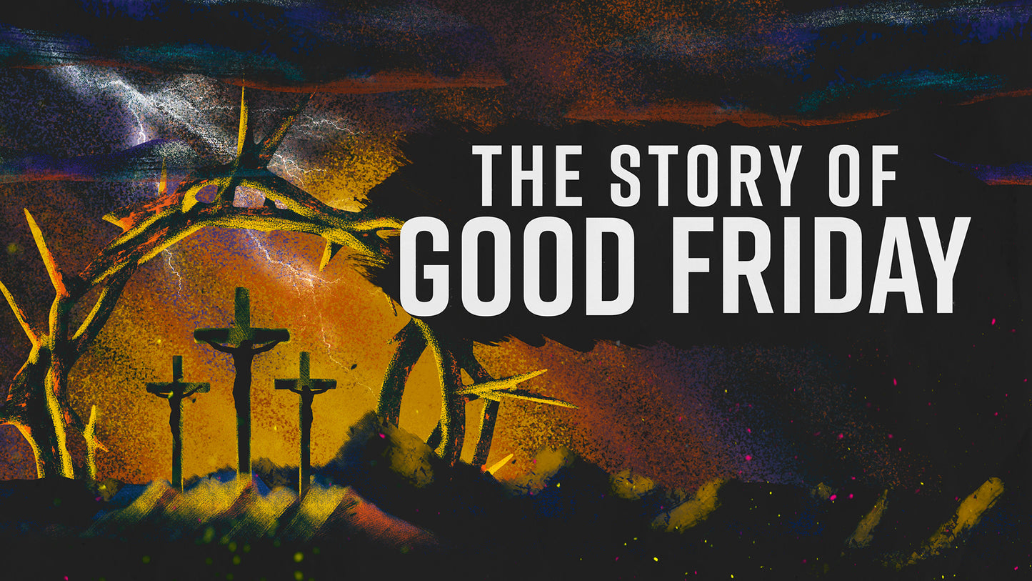 The Story Of Good Friday
