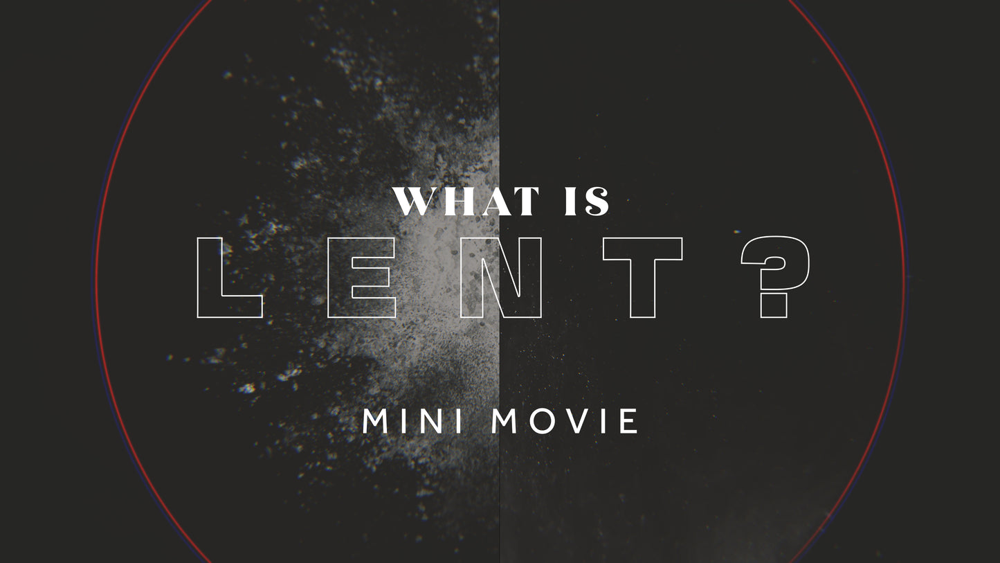What Is Lent?