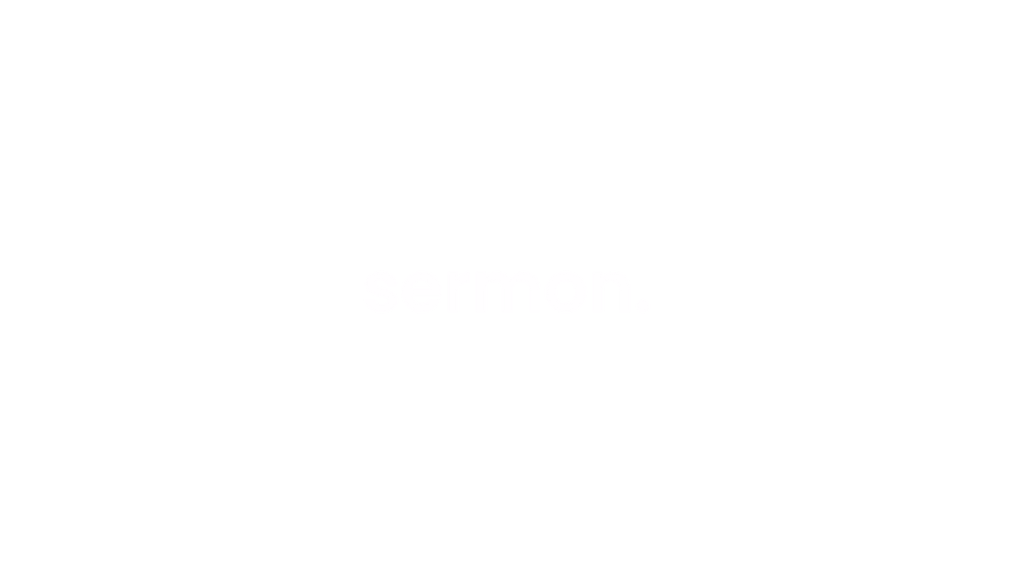 Burst Sermon