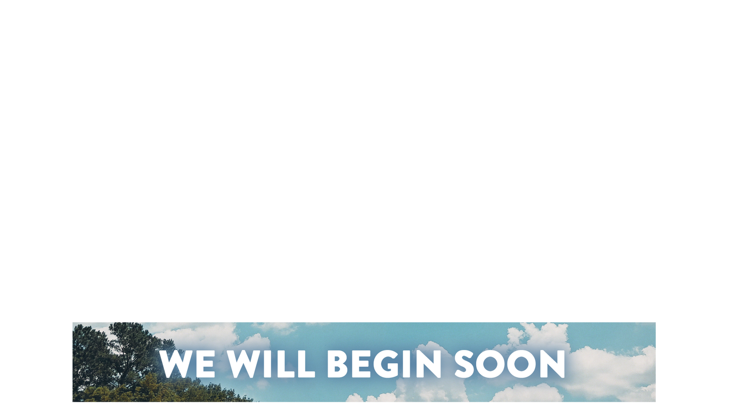 River Front Lower Third We Will Begin Soon
