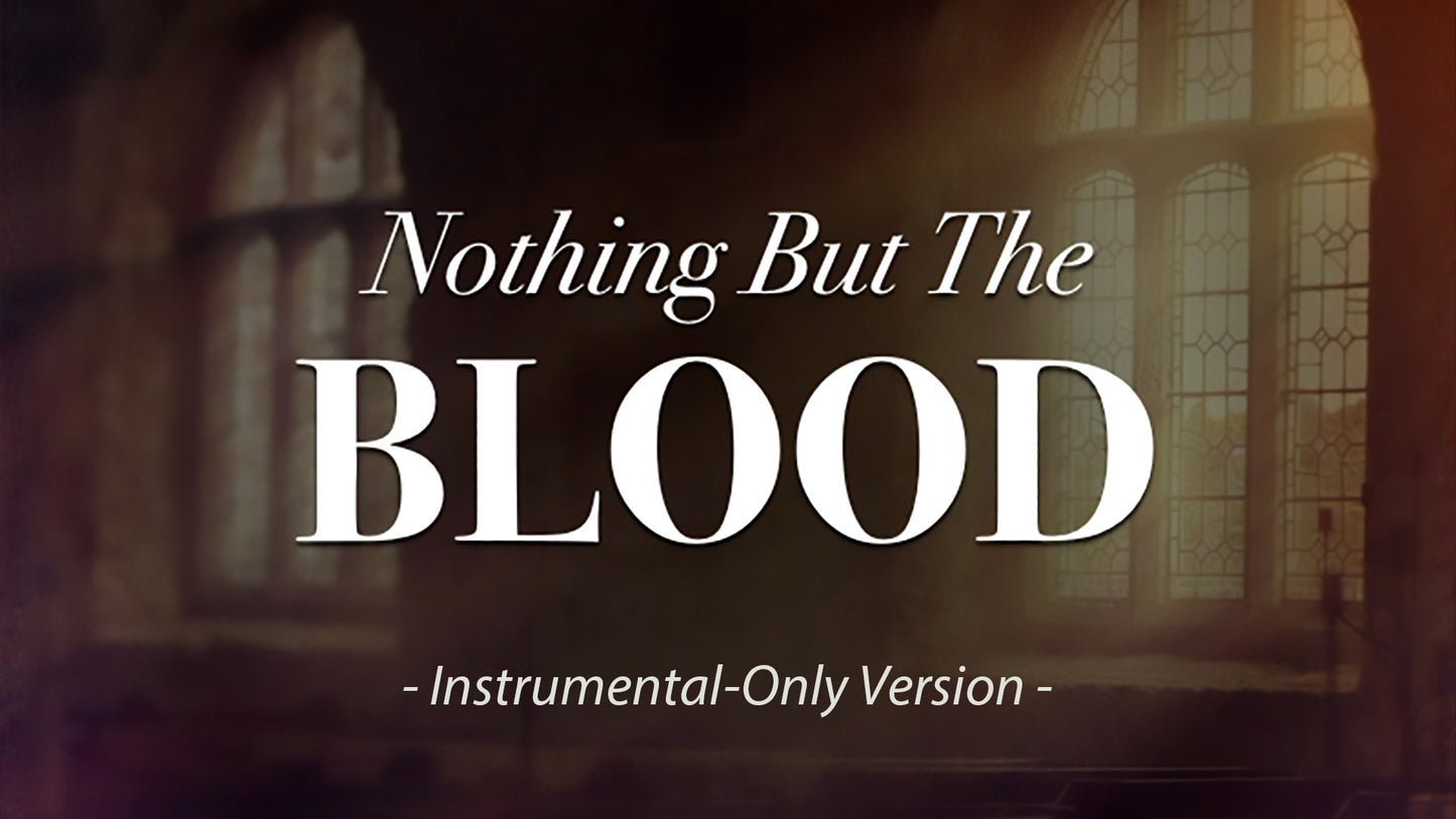 Nothing But The Blood Instrumental - Lyric Video