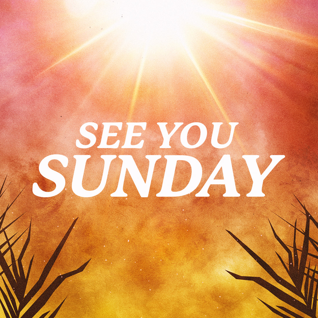 See You Sunday