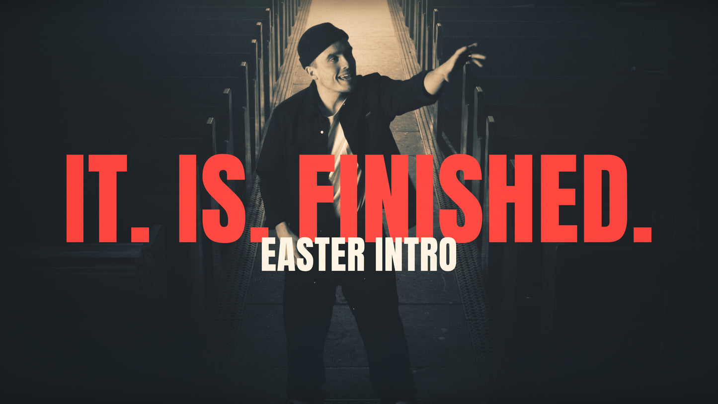 It Is Finished (Easter Intro)