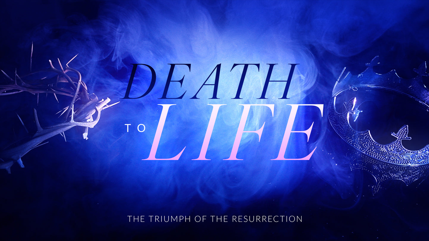 Death To Life Sermon