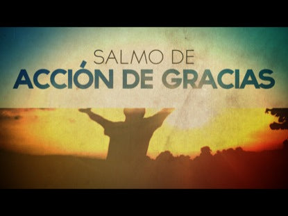 Salmo De Accion De Gracias
