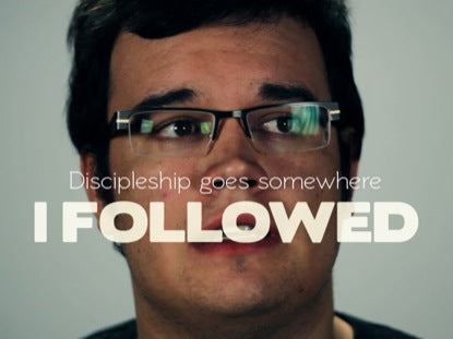 I Followed