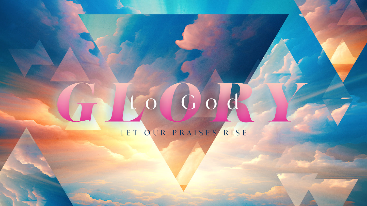 Glory To God Sermon