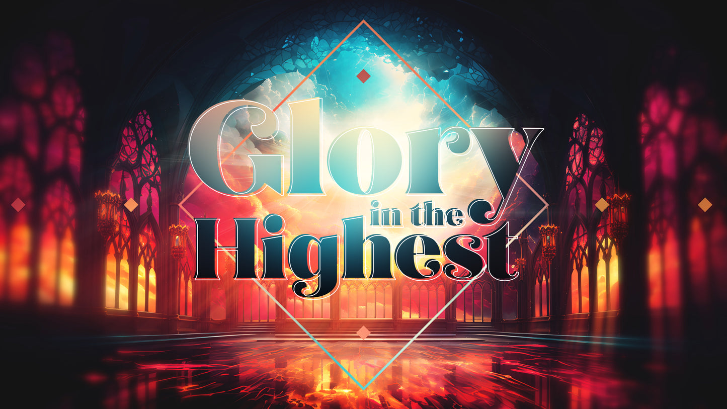 Glory In The Highest Sermon