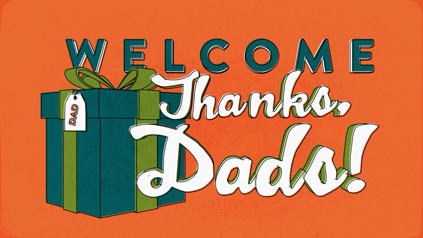 Father's Day Gift Welcome Still