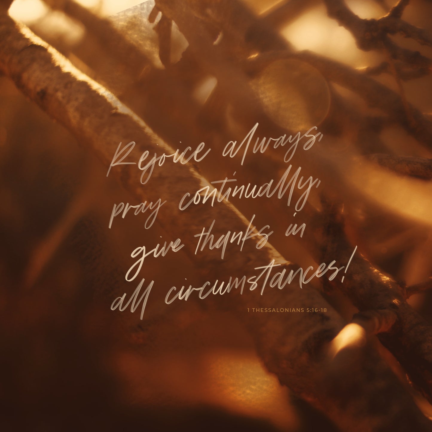 1 Thessalonians 5:16-18