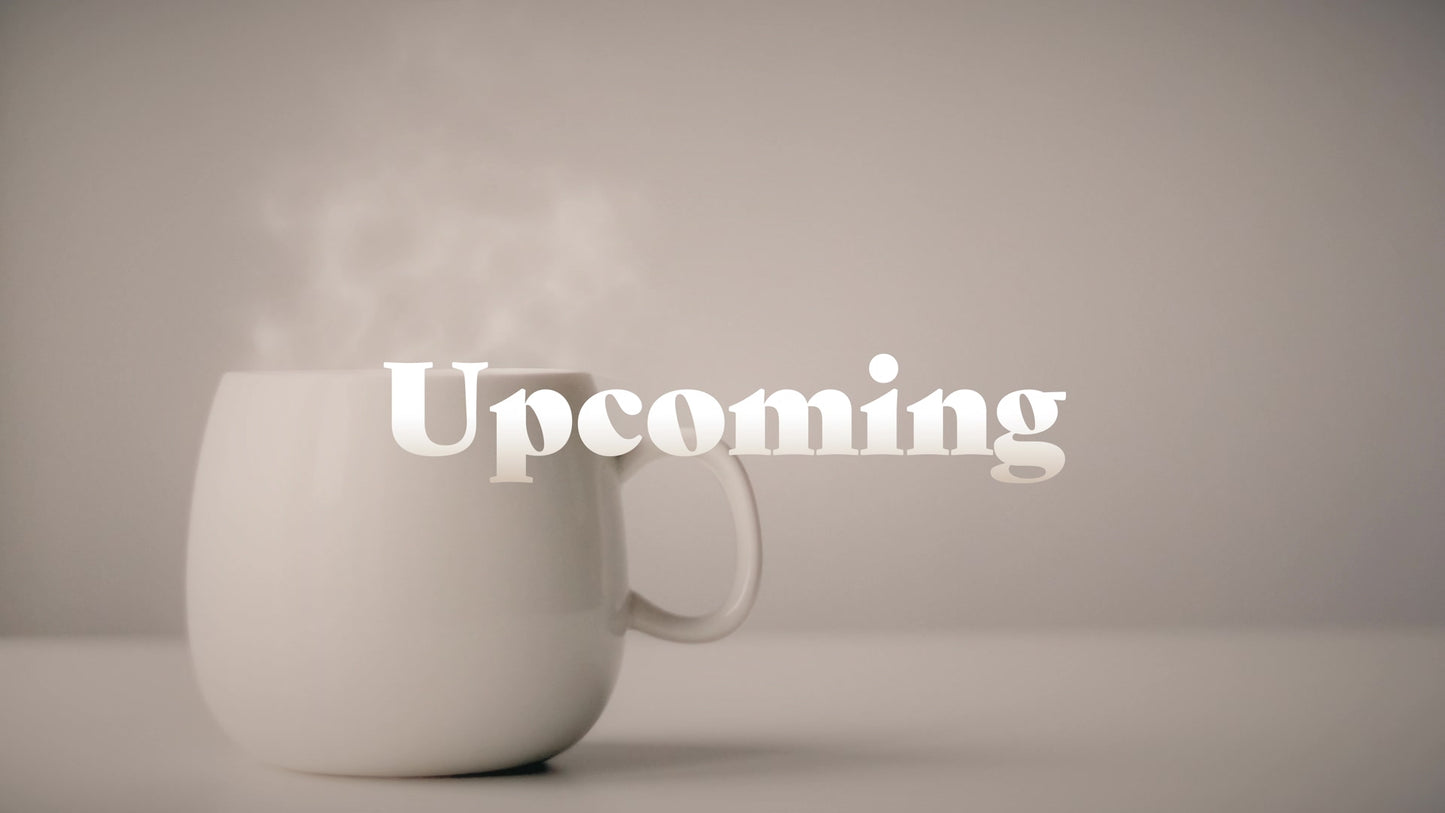 Morning Coffee Upcoming