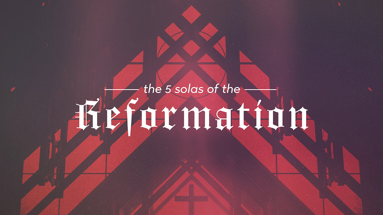 Five Solas of the Reformation