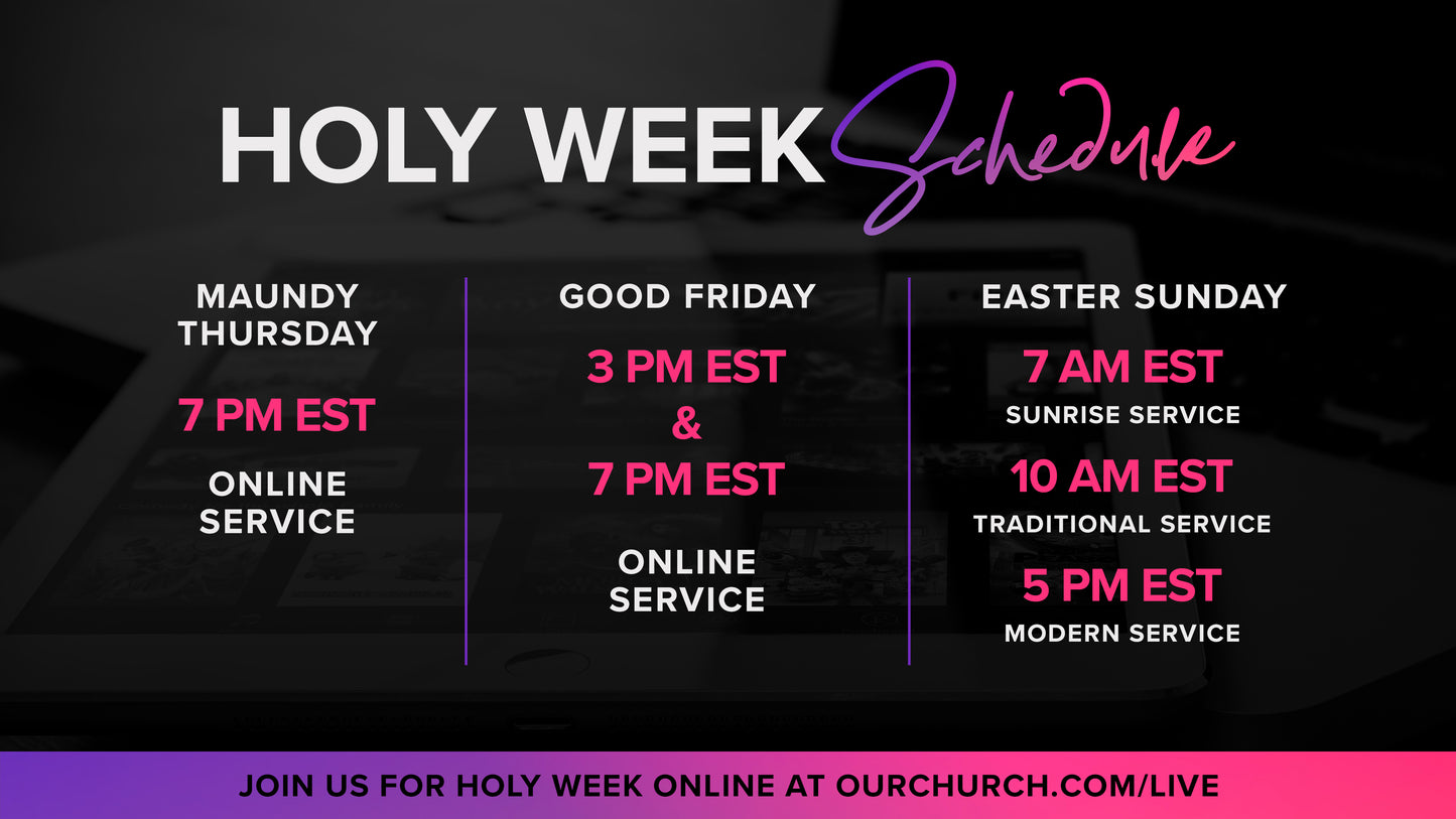 Holy Week Schedule Sermon