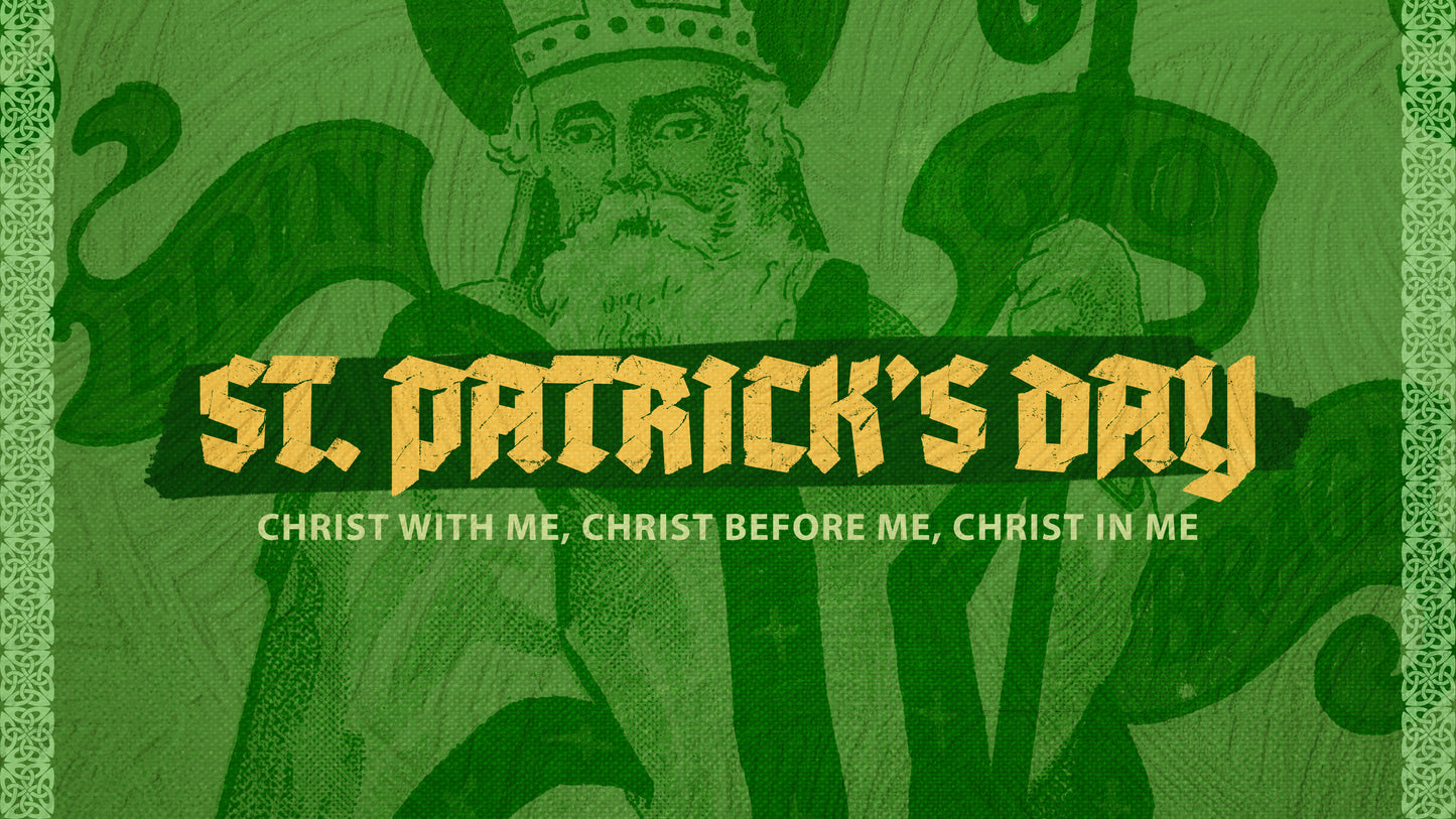 Saint Patrick's Prayer Sermon