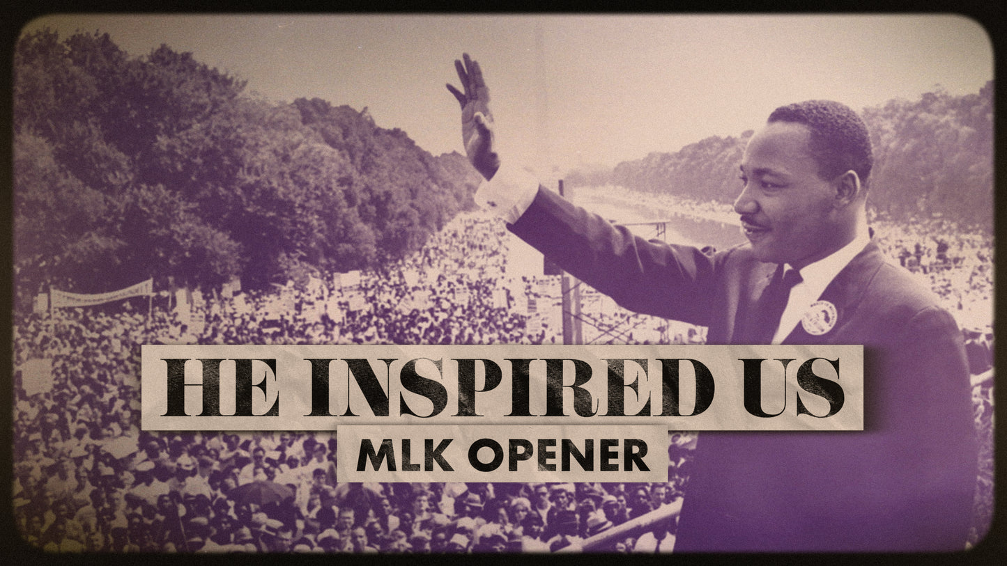 He Inspired Us - MLK Opener