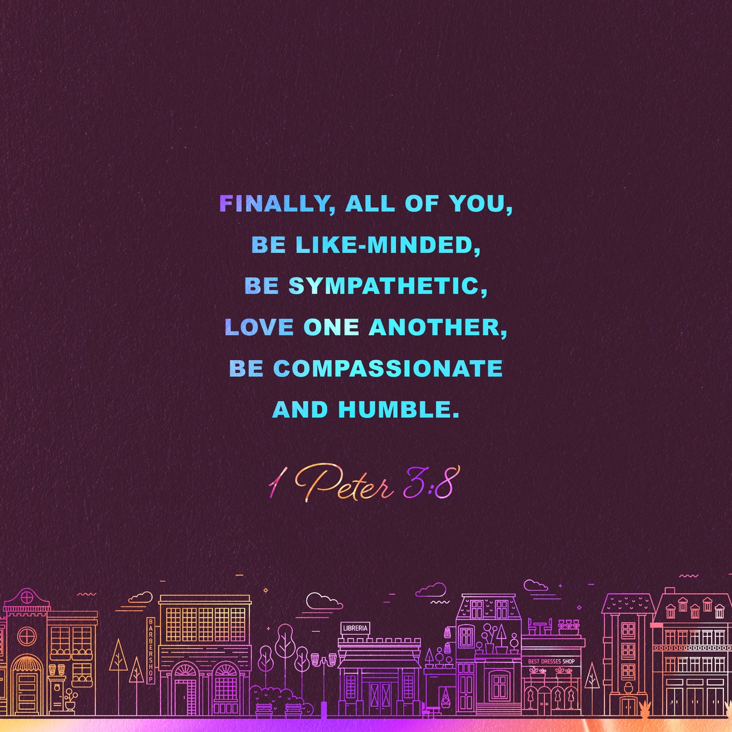 1 Peter 3:8