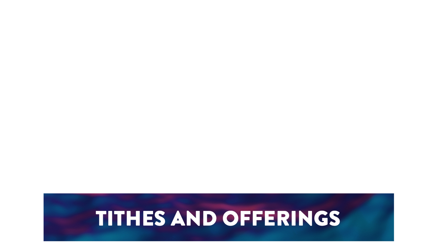 Expanse Lower Third Tithes Offering