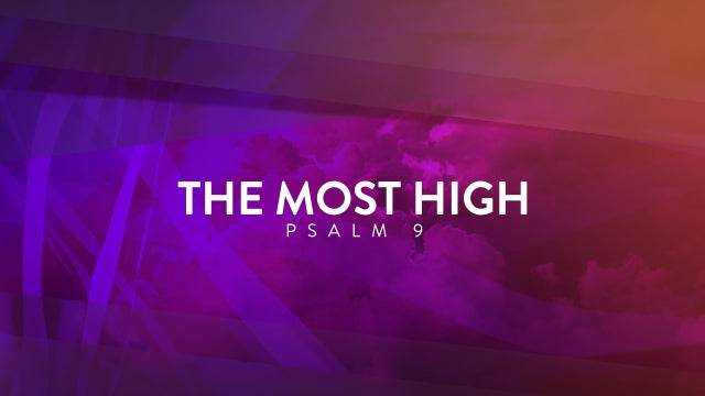 The Most High (Psalm 9)