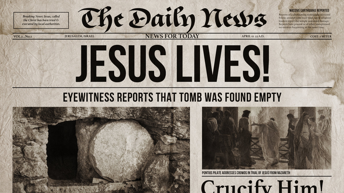 Jesus Lives Newspaper Sermon
