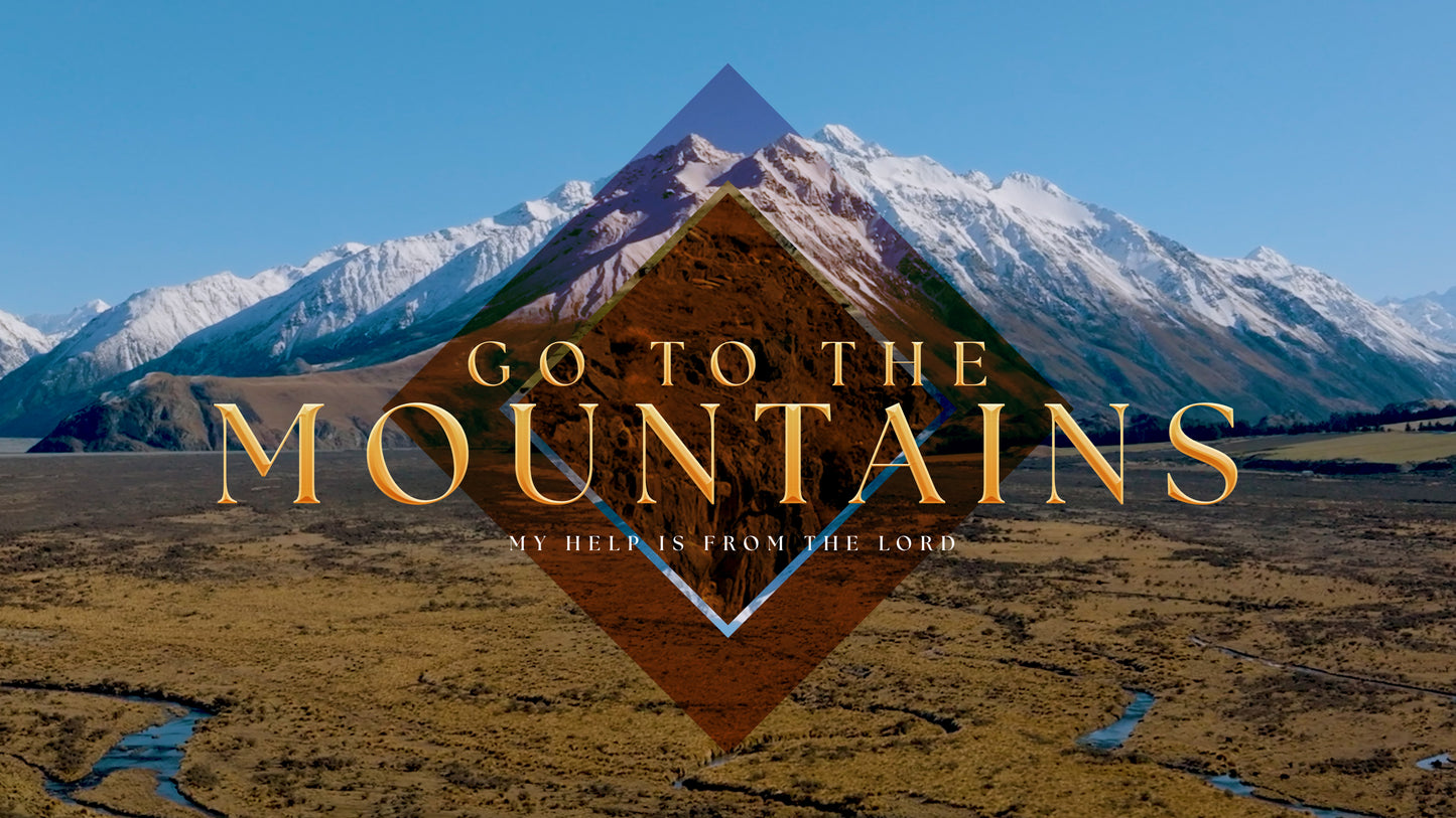 Go To The Mountain Sermon