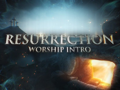 Resurrection Worship Intro