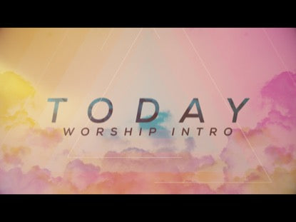 Today - Worship Intro
