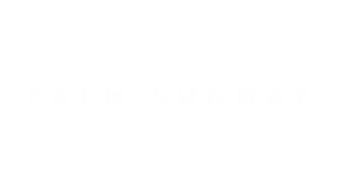 Holy Week Glow Palm Sunday