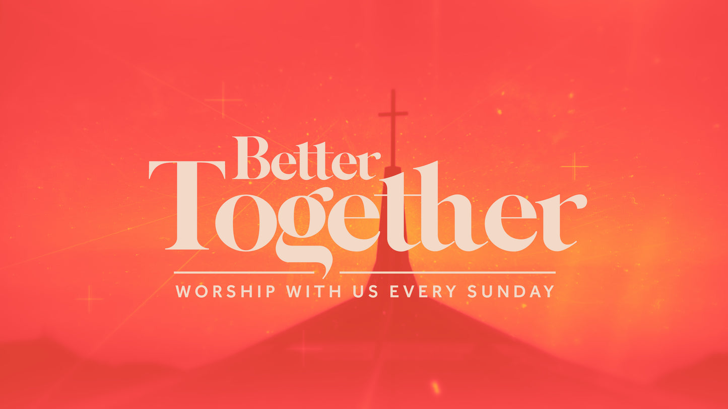 Better Together Warm Sermon