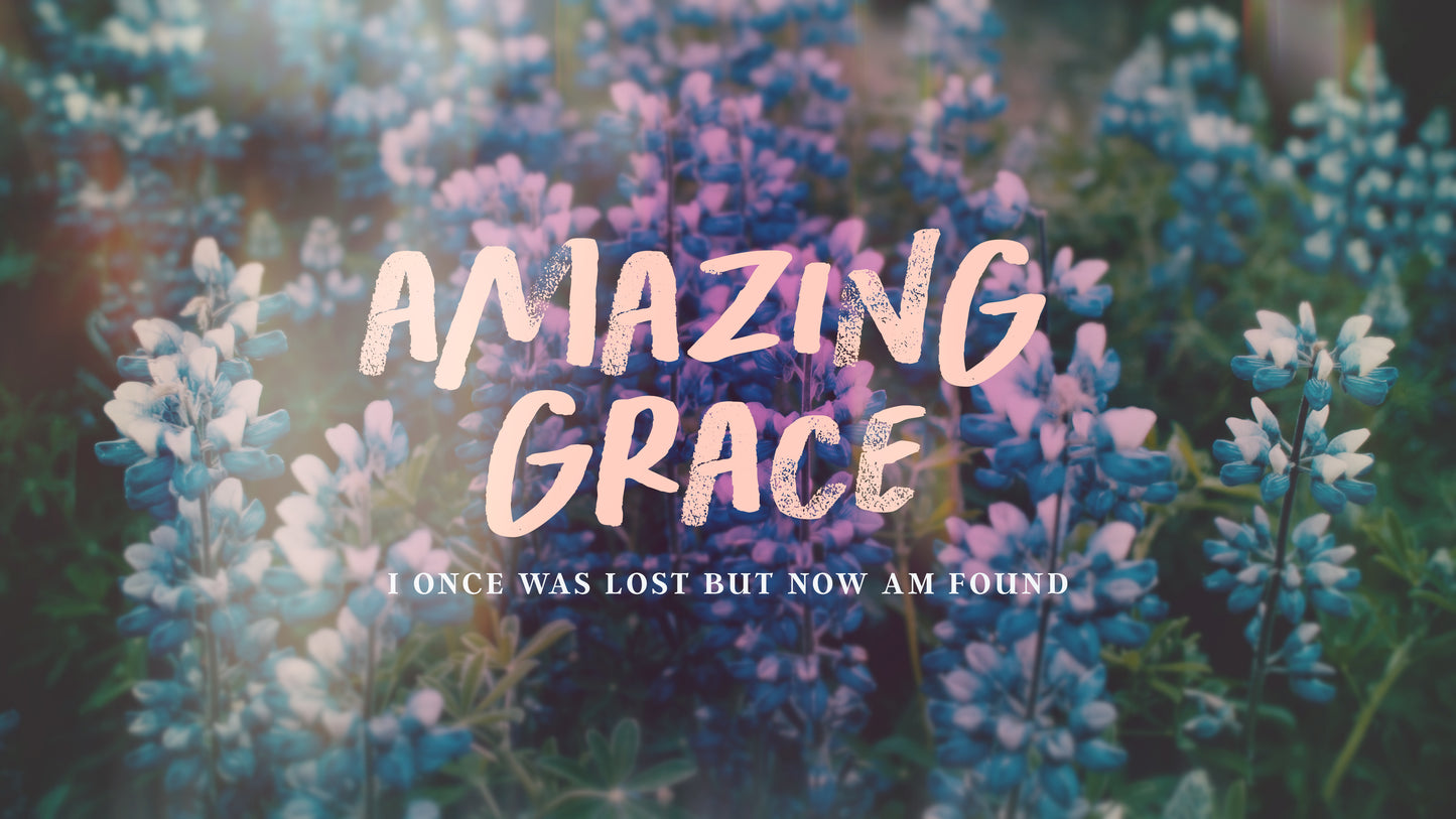 Amazing Grace Sermon
