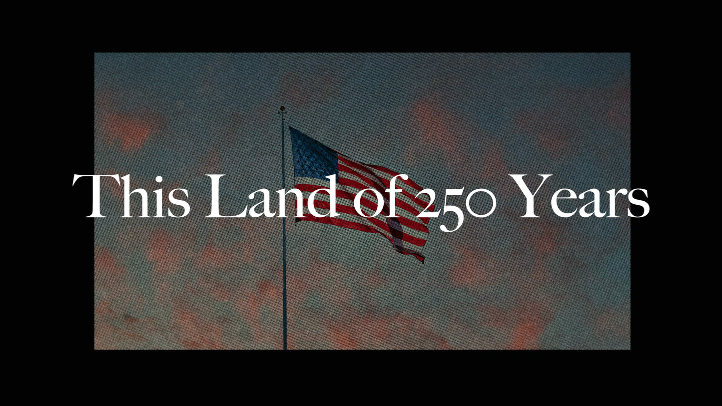 This Land Of 250 Years