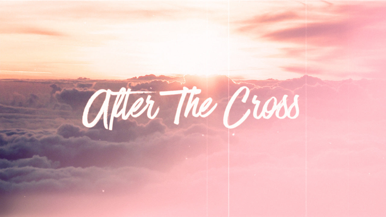 After the Cross