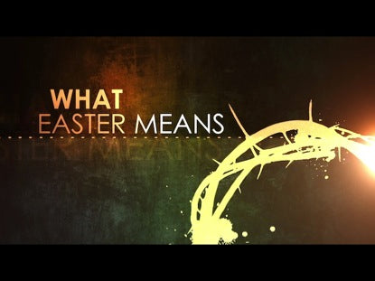What Easter Means
