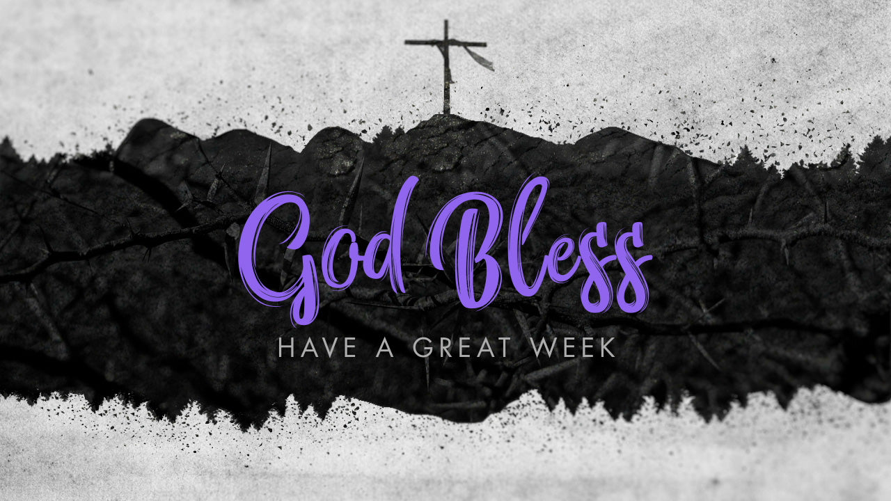 Lent God Bless Still