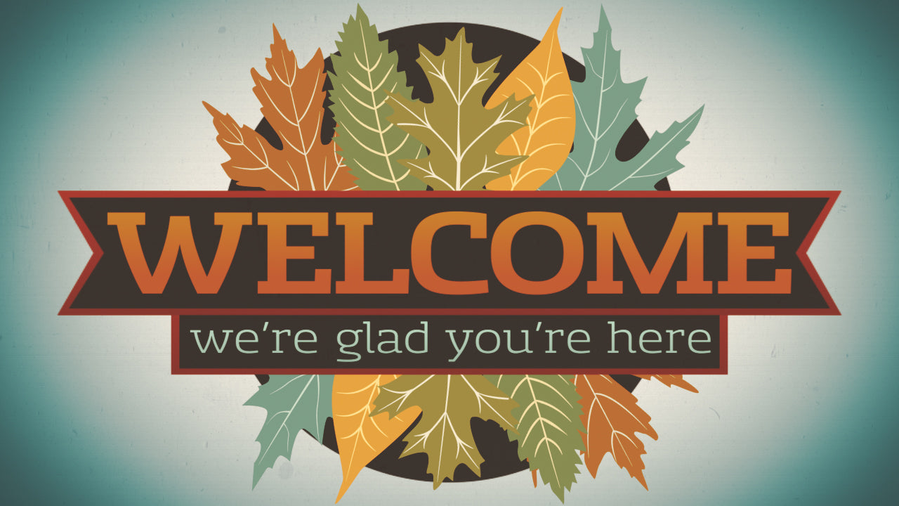 New Fall Welcome Still
