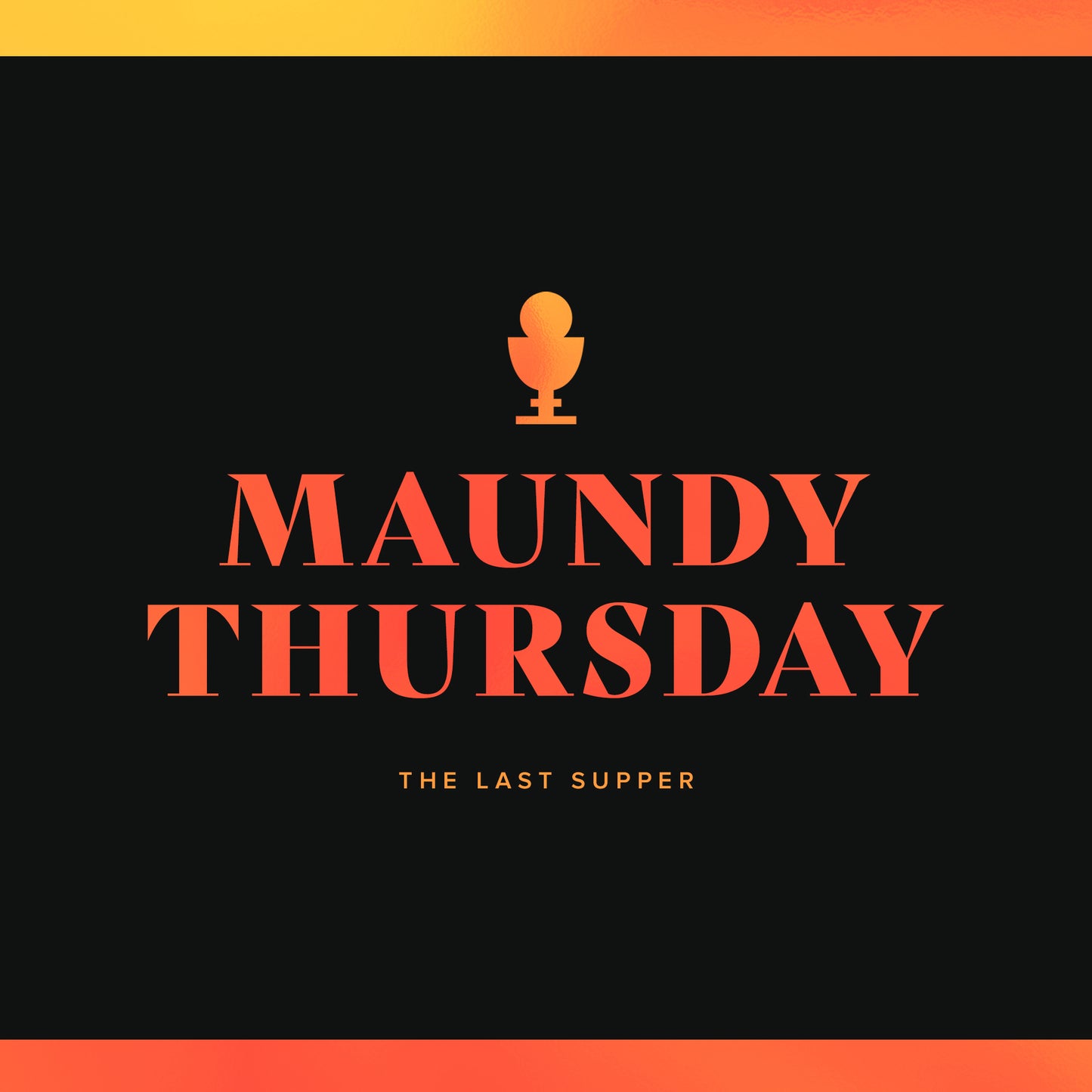 Maundy Thursday