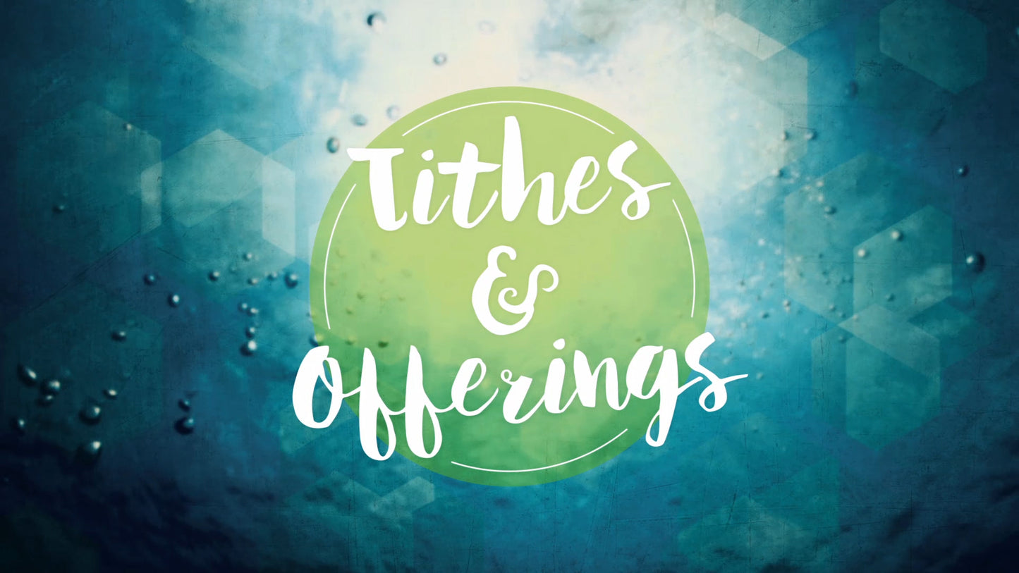 Baptism Water Tithes & Offerings Still