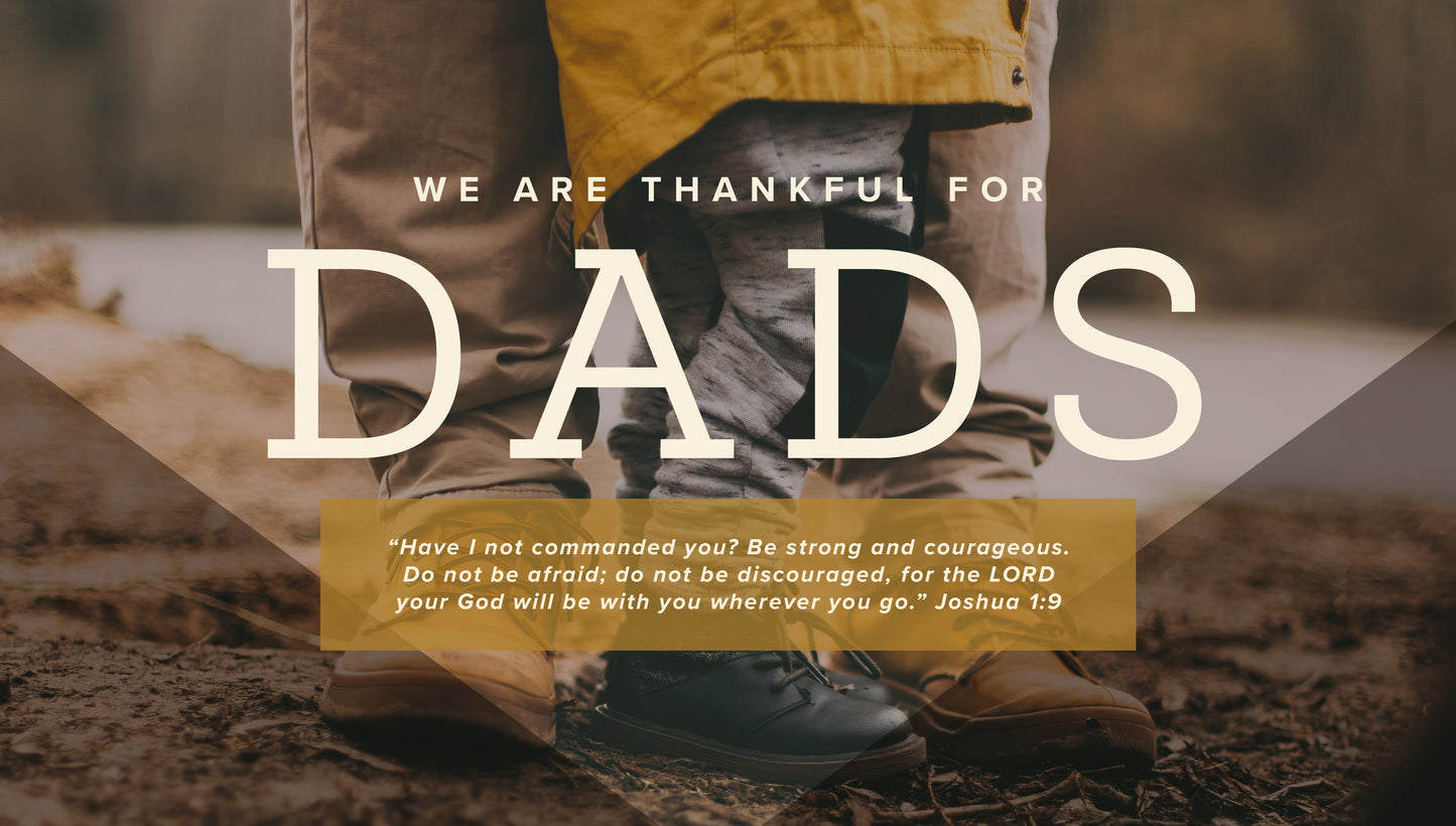 We Are Thankful For Dads