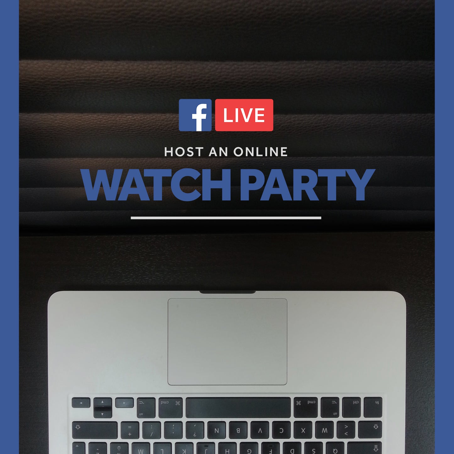 Host A Watch Party