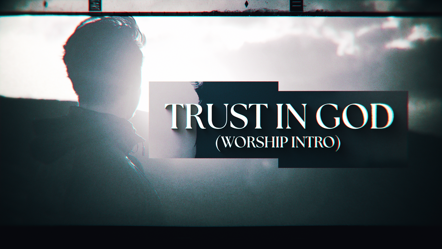 Trust In God Worship Intro
