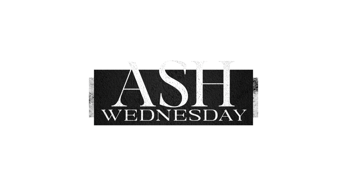 Lent 2024 Ash Wednesday