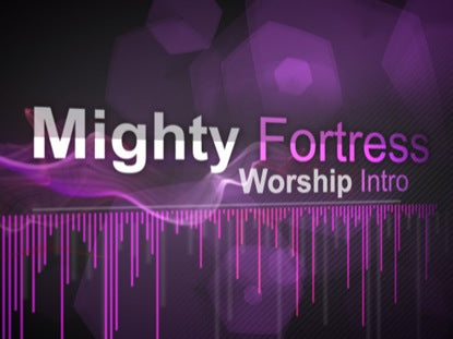 Mighty Fortress-worship Intro
