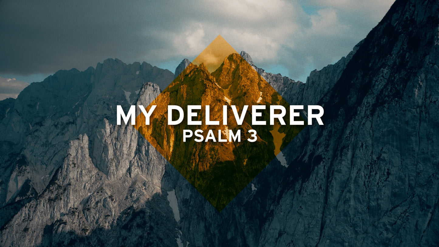 Praise My Deliverer Psalm 3