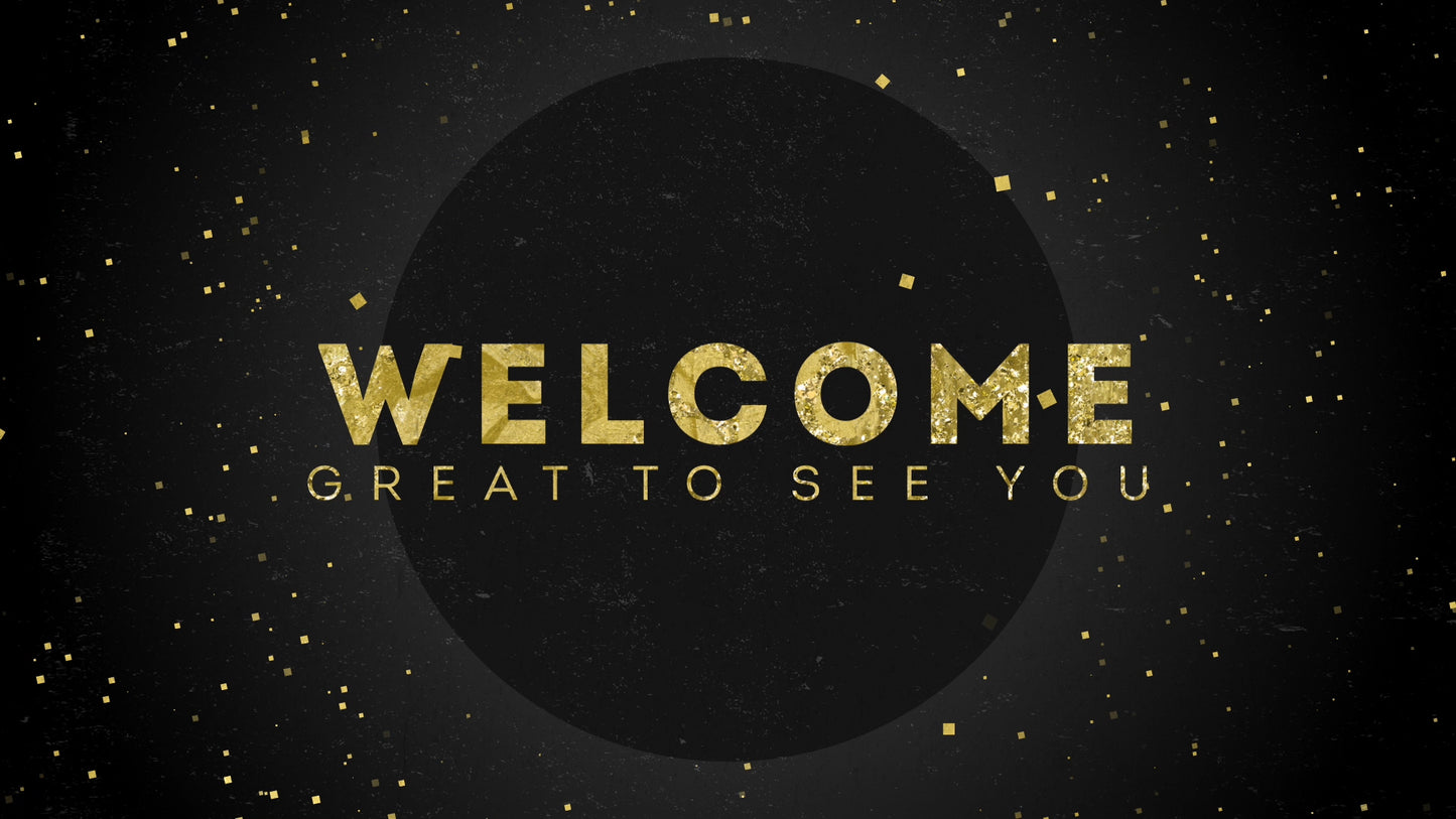Classy Gold Welcome Still