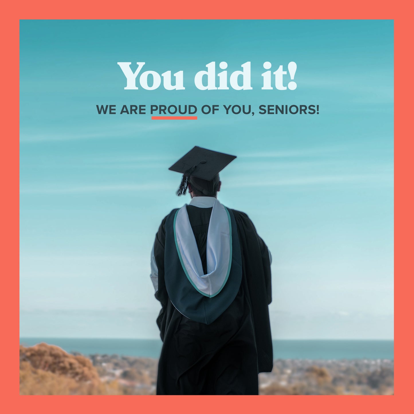 You Did It Grads